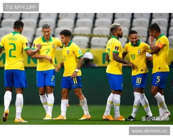巴西队整体实力持续提升,阵容深度与竞争力增强